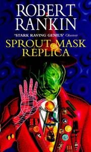 Cover of: Sprout Mask Replica by Robert Rankin