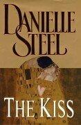 Cover of: The Kiss by Danielle Steel, Danielle Steel