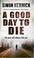 Cover of: A Good Day to Die