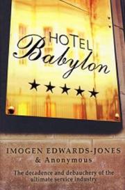 Cover of: Hotel Babylon by Imogen Edwards-Jones, Imogen Edwards-Jones