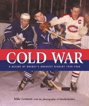 Cover of: Cold war: A decade of hockeys greatest rivalry, 1959-1969