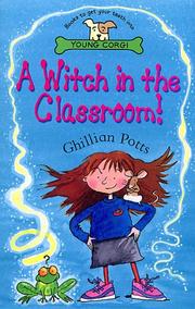 Cover of: A Witch in the Classroom! by Ghillian Potts