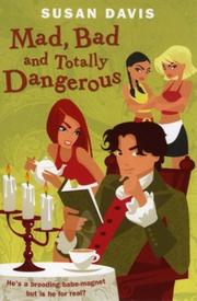 Mad Bad and Totally Dangerous by Susan Davis