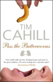 Cover of: Pass the Butterworms by Tim Cahill
