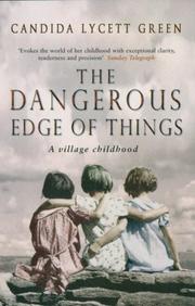 Cover of: The Dangerous Edge of Things by Candida Lycett Green