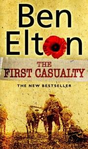 Cover of: First Casualty, The by Ben Elton