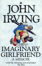 Cover of: The Imaginary Girlfriend by John Irving