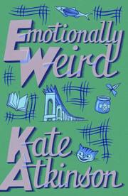 Cover of: Emotionally Weird by Kate Atkinson