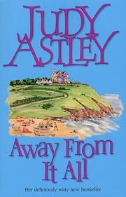 Cover of: Away from It All by Judy Astley, Judy Astley