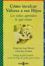 Cover of: Cómo inculcar valores a sus hijos by Dorothy Law Nolte, Rachel Harris