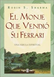 Cover of: El Monje que vendió su Ferrari.  Una Fábula Espiritual