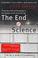 Cover of: The end of science