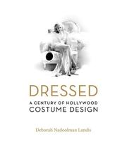 Cover of: Dressed by Deborah Nadoolman Landis