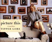 Cover of: Picture this by Tipper Gore