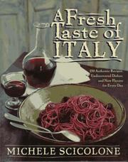Cover of: A fresh taste of Italy: 250 authentic recipes, undiscovered dishes, and new flavors for every day