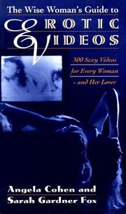 Cover of: The wise woman's guide to erotic videos: 300 sexy videos  for every woman--and her lover