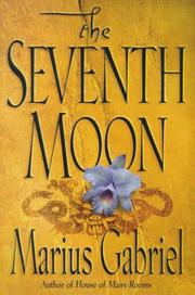 Cover of: The seventh moon by Marius Gabriel