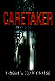 Cover of: The caretaker by Thomas William Simpson