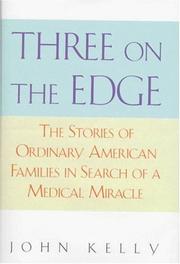 Cover of: Three on the edge by Kelly, John
