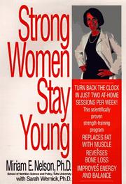 Strong women stay young by Miriam E. Nelson