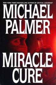 Cover of: Miracle cure by Michael Palmer
