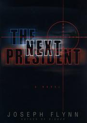 Cover of: The next president by Joseph Flynn