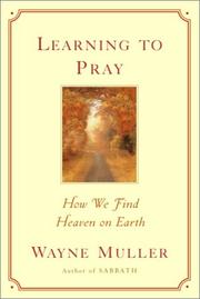 Cover of: Learning to Pray: How We Find Heaven on Earth