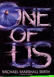 One of us by Michael Marshall Smith