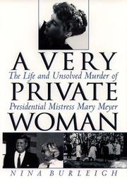 Cover of: A very private woman: the life and unsolved murder of presidential mistress Mary Meyer