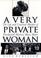 Cover of: A very private woman