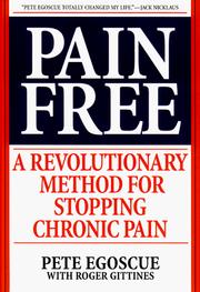 Cover of: Pain free: a revolutionary method for stopping chronic pain