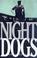 Cover of: Night Dogs