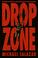 Cover of: Drop zone