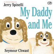 Cover of: My Daddy and Me by Jerry Spinelli