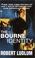 Cover of: The Bourne Identity (Bourne Trilogy, Book 1)