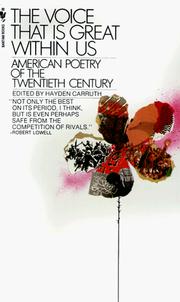 Cover of: The Voice That Is Great Within Us: American Poetry of the Twentieth Century (Bantam Classics)