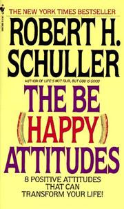 Cover of: The Be (Happy) Attitudes: 8 Positive Attitudes That Can Transform Your Life