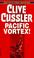 Cover of: Pacific Vortex (Dirk Pitt Adventures)