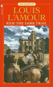 Cover of: Ride the Dark Trail: Sackett (Louis L'Amour)