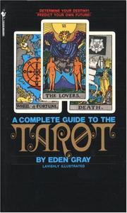 A complete guide to the tarot by Eden Gray