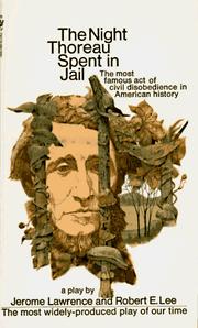 Cover of: The Night Thoreau Spent in Jail by Jerome Lawrence, Robert E. Lee