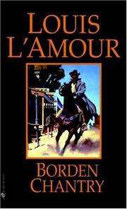 Borden Chantry by Louis L'Amour