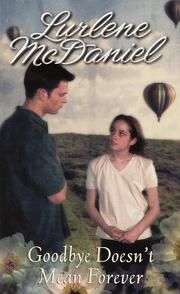 Cover of: Goodbye doesn't mean forever by Lurlene McDaniel