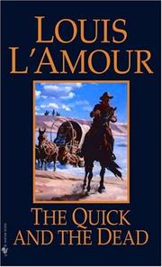 Cover of: The Quick and the Dead by Louis L'Amour