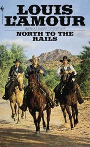 Cover of: North to the Rails by Louis L'Amour