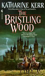 Cover of: The Bristling Wood (Deverry Series, Book Three) by Katharine Kerr