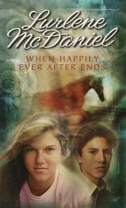Cover of: When Happily Ever After Ends by Lurlene Mcdaniel, Lurlene McDaniel
