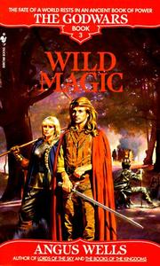 Cover of: Wild Magic (The Godwars, Book 3)