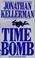Cover of: Time Bomb (Alex Delaware Novels)