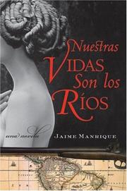 Cover of: Nuestras Vidas Son los Rios by Jaime Manrique